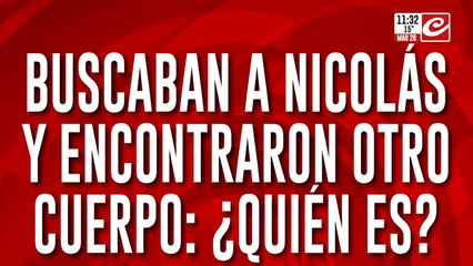 El arroyo del horror: buscaban a Nicolás y encontraron otro cuerpo... ¿de quién se trata?