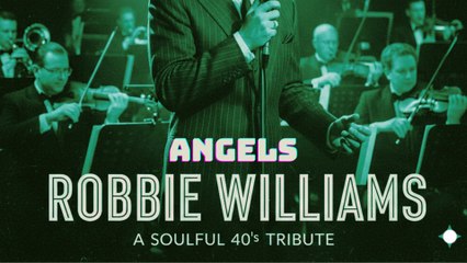 Robbie Williams - Angels (1940's Motown Soul Cover) [BEST VERSION 2025]
