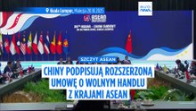 Chiny i państwa należące do grupy ASEAN zacieśniają współpracę w ramach nowej strefy wolnego handlu