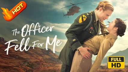 The Officer Fell for Me | Full Movie HD - SweetRomance Romantic Love ShortFilms Drama