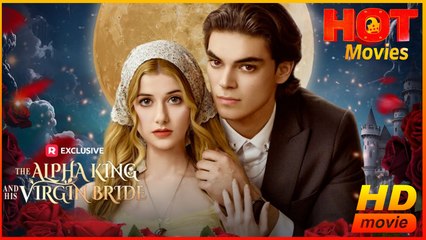 The Alpha King and His Virgin Bride | Full Movie HD - Best Drama ShortFilms Hot Romance Sweet Romance Fantasy Romantic Emotional Sentimental Heartfelt Reunited Lovers USA Contemporary All Ages Student Alpha Werewolf Luna Love After Marriage Reunion