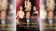 Reborn to Ruin Billionaire's Second Chance Full Movie