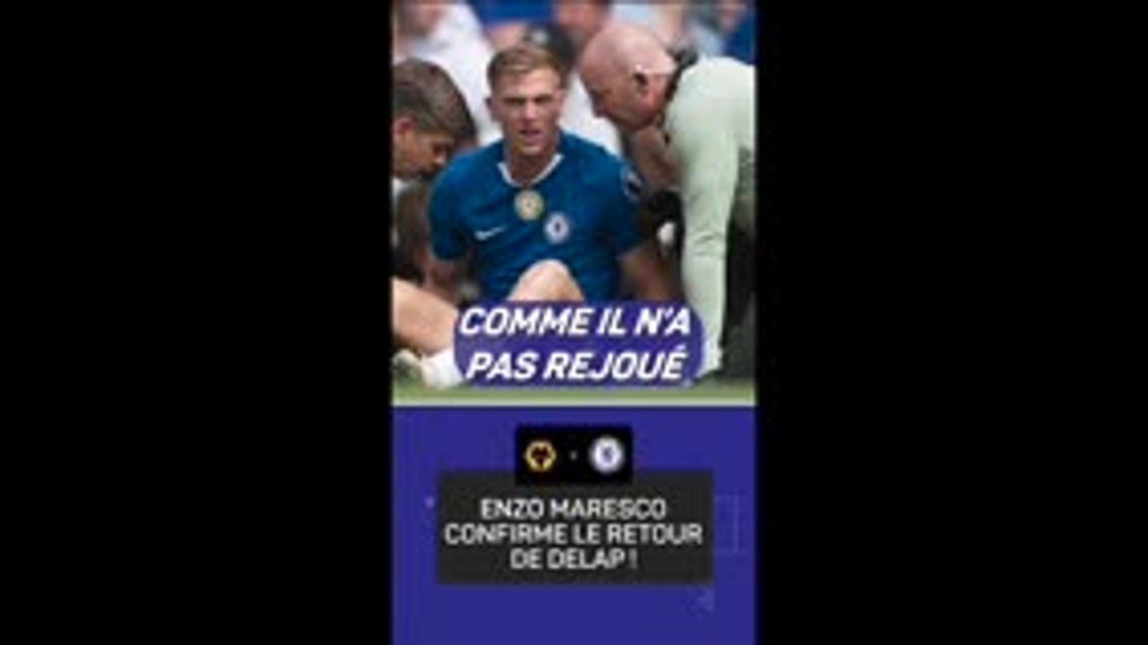 Chelsea - Enzo Maresca confirme le retour de Liam Delap