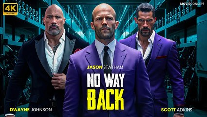 Jason Statham, Dwayne Johnson, Scott Adkins in - NO WAY BACK! Danger Trio - Action Movie