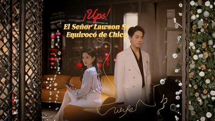 ¡Ups! El Señor Lawson Se Equivocó De Chica – Completo En Español