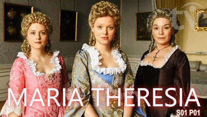 Maria Theresia (2017) The Empress of Habsburg Austrian-Czech Biopic Historical Miniseries E01-P01 Eng. subs
