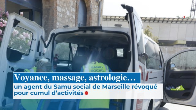 Voyance, massage, astrologie…un agent du Samu social de Marseille révoqué pour cumul d’activités