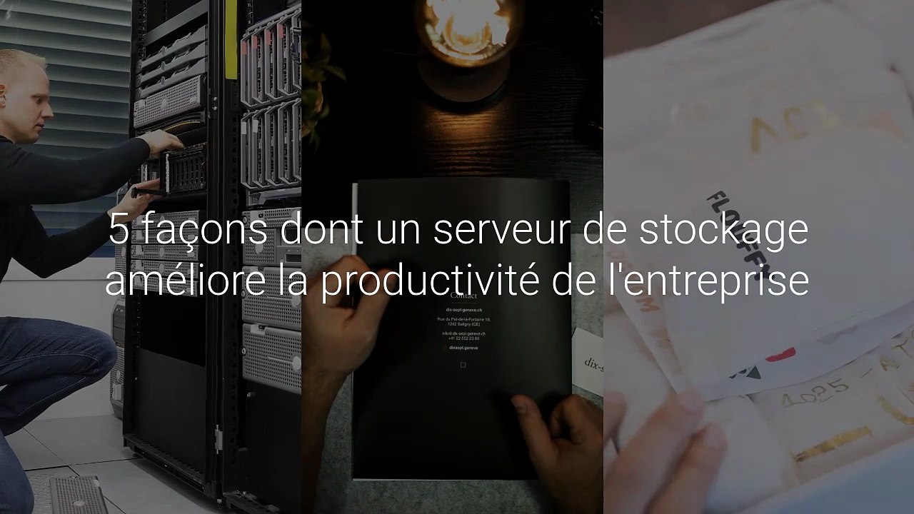 5 façons dont un serveur de stockage améliore la productivité de l'entreprise
