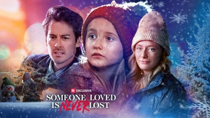 Someone Loved Is Never Lost - Full Movie