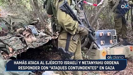 Hamás ataca al ejército israelí y Netanyahu ordena responder con "ataques contundentes" en Gaza