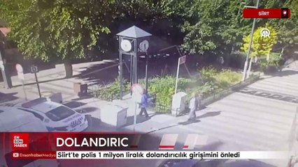Siirt'te polis 1 milyon liralık dolandırıcılık girişimini önledi