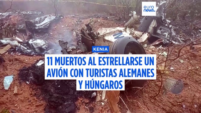 Mueren 11 personas, entre ellas 10 turistas europeos, en un accidente aéreo en Kenia