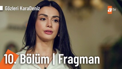 Gözleri KaraDeniz 10. Bölüm Fragman | "Çok şükür ki Azil var ailenin başında"