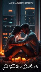 Jab Tum Mere Saath Ho - Asfar Ali Music Studio - Romantic Love Song 2025 - Heart Touching Bollywood Melody short