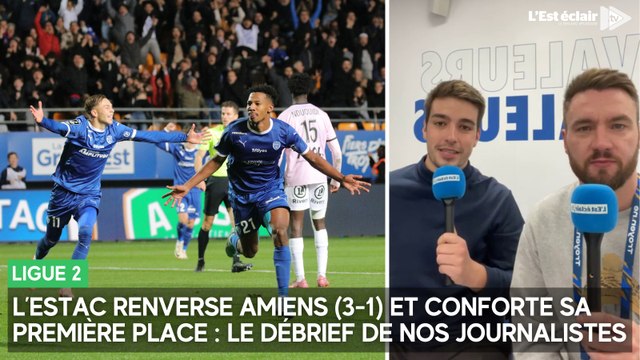 L'Estac renverse Amiens (3-1) et conforte sa première place de Ligue 2 : le débrief de nos journalistes