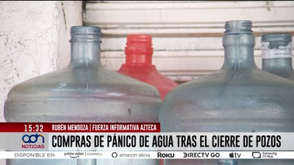 Compras de pánico por cierre de pozos en el Estado de México