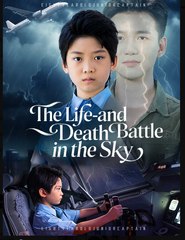 The Life-and Death Battle in the Sky Chinese Drama - English Sub
