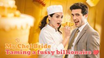 Taming a Fussy Billionaire My Chef Bride