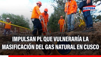 Perú Libre y Bloque Magisterial impulsan PL que afectaría masificación de gas natural en Cusco