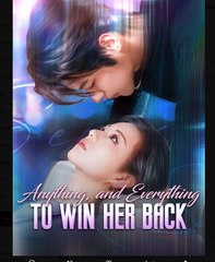 Anything And Everything To Win Her Back – English Sub – Full HD Movie