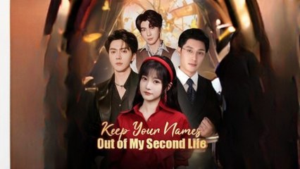 Keep Your Names Out Of My Second Life - Full HD Movie [English Sub] | Watch Till The End