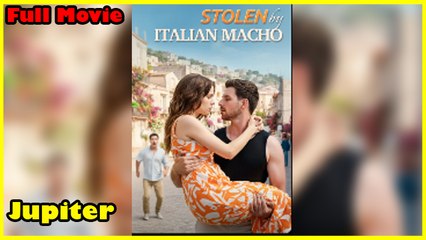 Stolen By Italian Macho (2025) – English Sub – Full HD Movie
