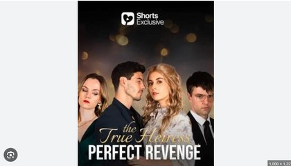 The True Heiress Perfect Revenge- Full Movies english Sub