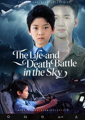The Life-and Death Battle in the Sky Chinese Drama - English Sub
