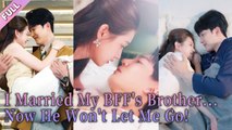 I Married My BFF’s Brother... Now He Won’t Let Me Go