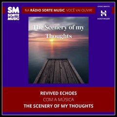 REVIVED ECHOES - THE SCENERY OF MY THOUGHTS