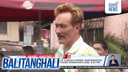 Hollywood Comedian-Host Conan O'Briend, mapapanood sa "Sanggang-Dikit FR" episode mamayang gabi, 8:55 pm sa GMA Prime | Balitanghali
