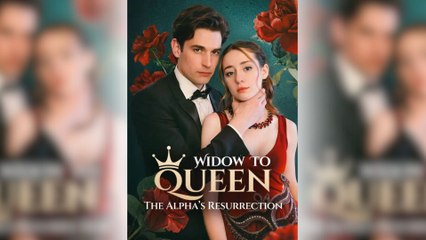 Widow To Queen The Alpha's Resurrection - Full Movie