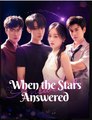 When the Stars Answered Chinese Drama - English Sub