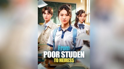 From Poor Student To Heiress