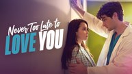 Never Too Late To Love You Full Movie