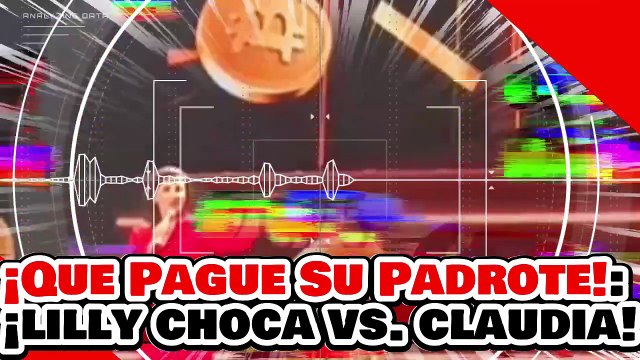 🔥🚨¡TOMA CHOCOLATE Y QUE PAGUE TU PADROTE! ¡LILLY DEFIENDE a SU CHILE y se ESTRELLA contra CLAUDIA!