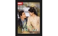 Marry His Dad (DUBBED) Full Chinese Drama - English Sub