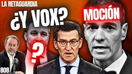 La Retaguardia #808 / ¡Junts apoyaría una moción de censura!... ¿y Vox?