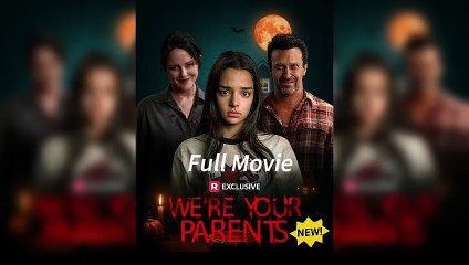 No Cut! Free Watch - We're Your Parents [Completed]