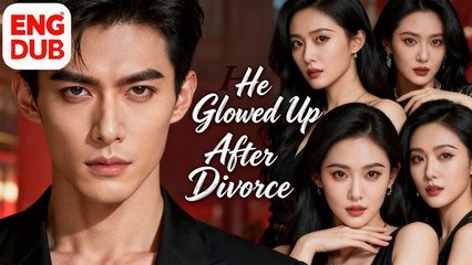 He Glowed Up After Divorce