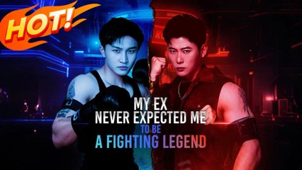 My Ex Never Expected Me to Be a Fighting Legend