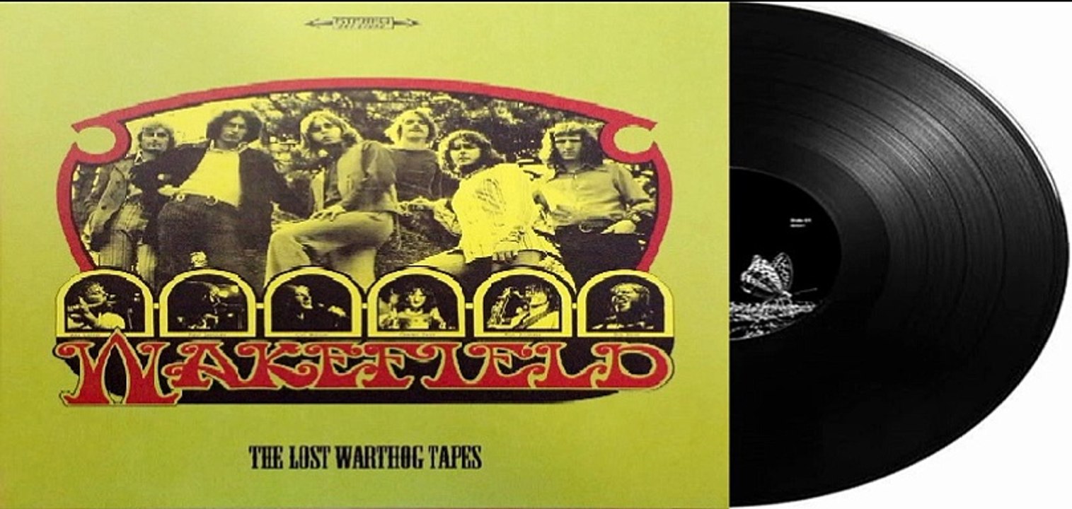 Wakefield — The Lost Warthog Tapes 1970-1972 (USA, Heavy Psychedelic, Blues Rock)
