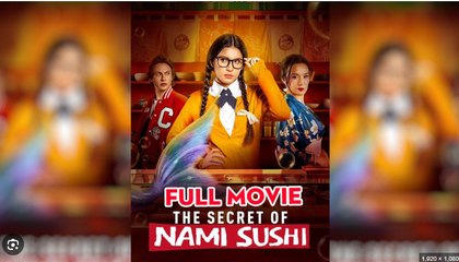 The Secret of Nami Sushi Full Movies English Sub
