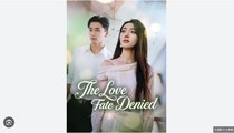 The Love Fate Denied Chinese Drama - English Sub