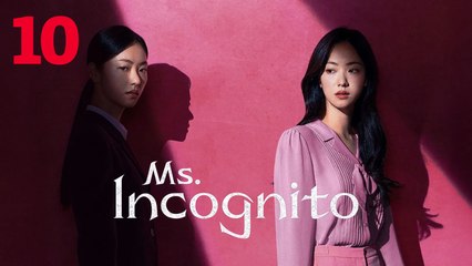 Ms. Incognito (2025) Ep 10 Eng Sub