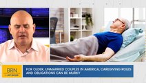 For Older, Unmarried Couples in America, Caregiving Roles and Obligations Can Be Murky