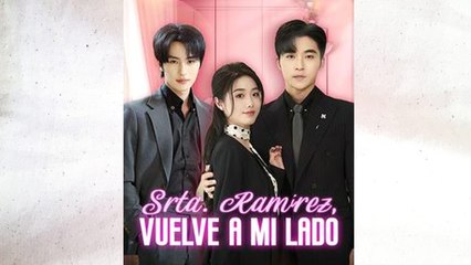 Srta. RamíRez, Vuelve A Mi Lado Completo - Full Movie