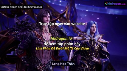 Thần Ấn Vương Toạ Tập 186 Vietsub Thuyết Minh Tiếng Việt