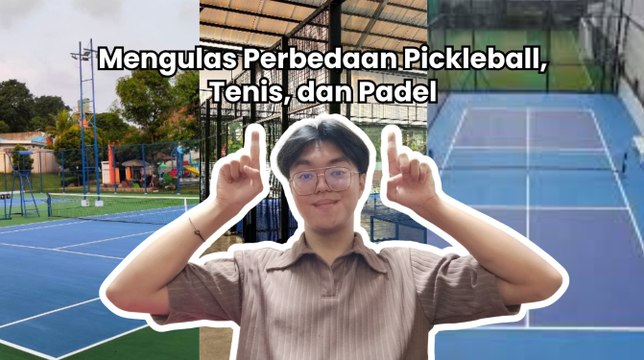 Mengulas Perbedaan Pickleball, Tenis, dan Padel-Dunia Olahraga