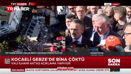 Kocaeli Valisi Aktaş: Enkaz altındaki 1 vatandaşımızdan ses aldık